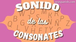 Lee más sobre el artículo Consonantes en español